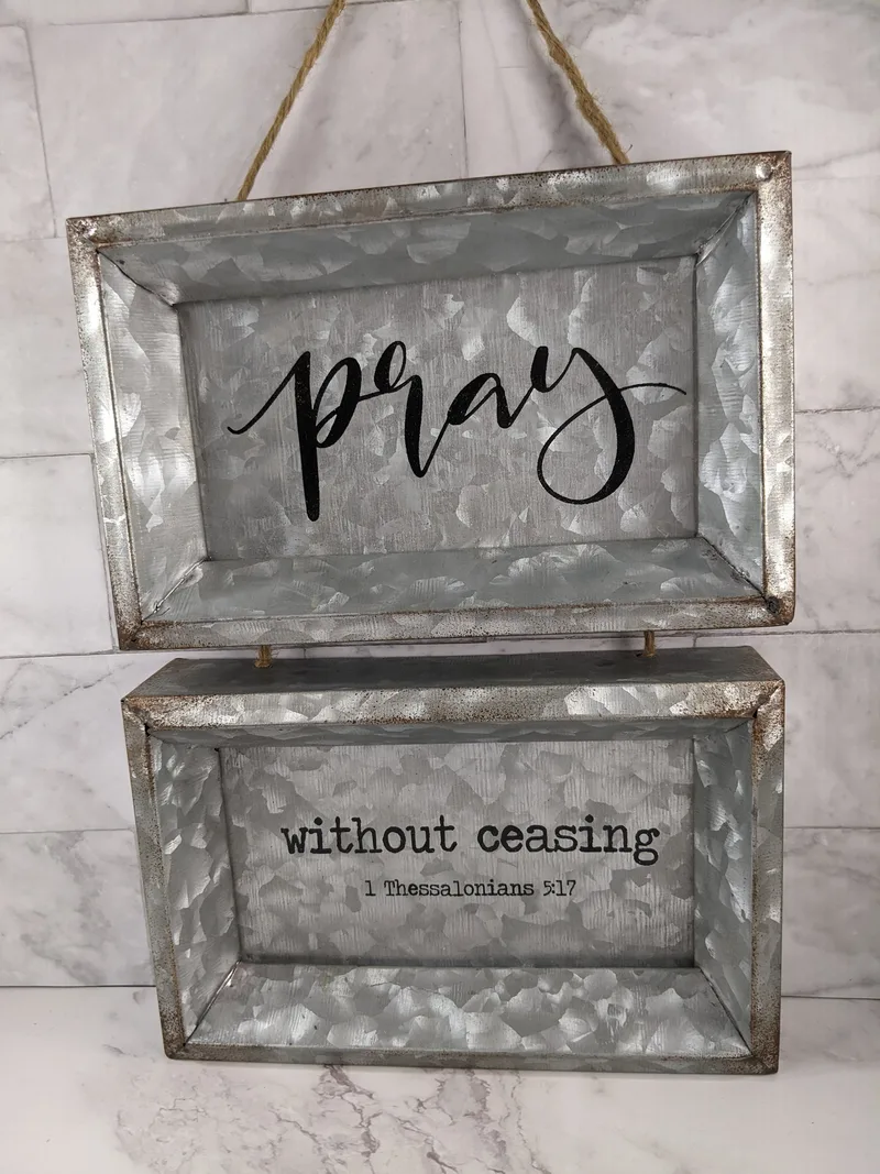 Pray Without Ceasing Rustic Metal Sign